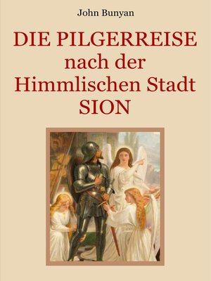 cover image of Die Pilgerreise nach der Himmlischen Stadt Sion